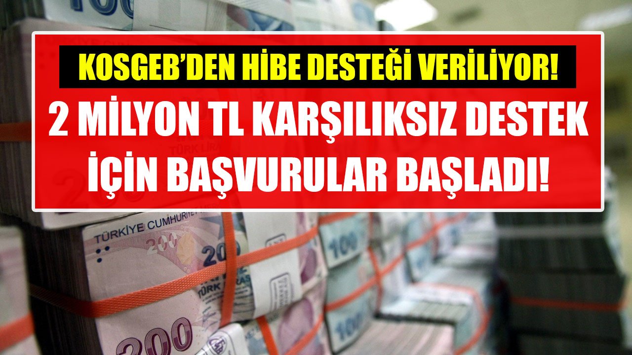 KOSGEB 2026 Hibe ve Destek Paketi: Girişimcilere 2 Milyon TL Fırsatı